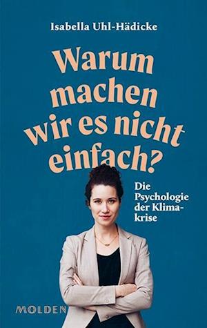 Cover for Isabella Uhl-Hädicke · Warum machen wir es nicht einfach? (Hardcover Book) (2022)