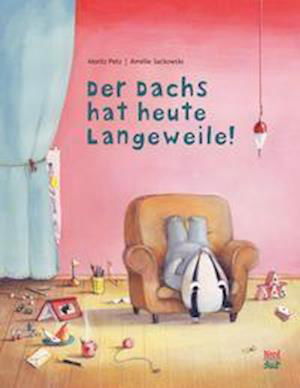 Cover for Moritz Petz · Der Dachs hat heute Langeweile! (Hardcover Book) (2021)