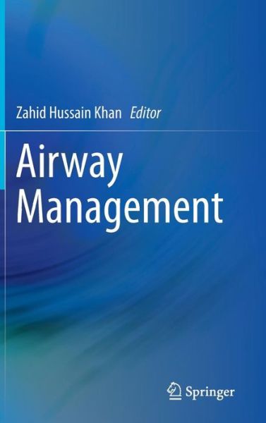 Cover for Zahid Hussain Khan · Airway Management (Hardcover Book) [2014 edition] (2014)