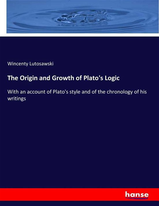 The Origin and Growth of Pl - Lutoslawski - Livros -  - 9783337003777 - 21 de abril de 2017