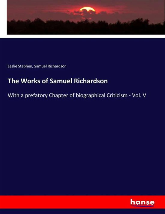 Cover for Stephen · The Works of Samuel Richardson (Buch) (2017)