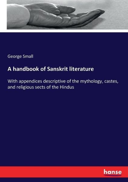 Cover for George Small · A handbook of Sanskrit literature (Paperback Book) (2017)