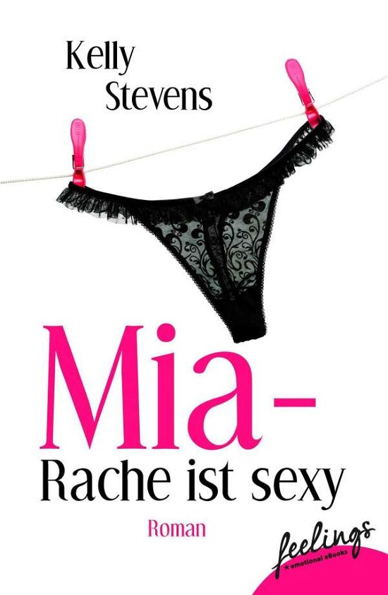 Cover for Stevens · Mia - Rache ist sexy (Bog)