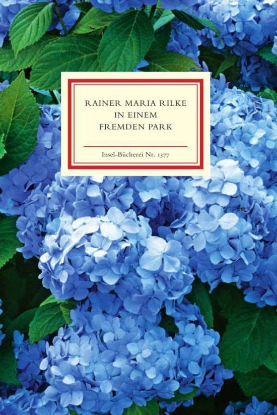 Cover for Rainer Maria Rilke · Insel Büch.1377 Rilke:In e.fremden Park (Buch)