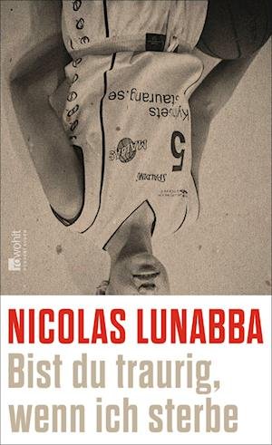 Nicolas Lunabba · Bist Du Traurig, Wenn Ich Sterbe (Book)