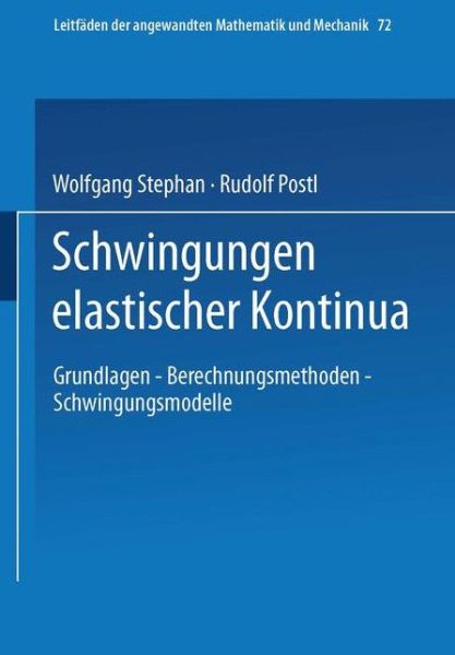 Schwingungen Elastischer Kontinua - Leitfaden Der Angewandten Mathematik Und Mechanik - Wolfgang Stephan - Livros - Vieweg+teubner Verlag - 9783519023777 - 1 de agosto de 1995