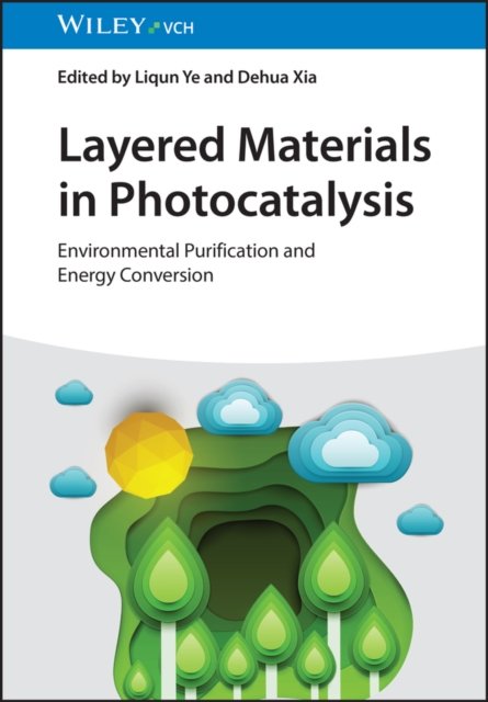 Cover for L Ye · Layered Materials in Photocatalysis: Environmental Purification and Energy Conversion (Innbunden bok) (2024)