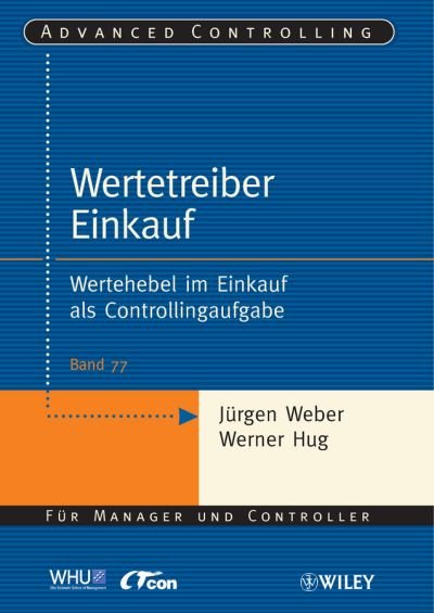 Cover for Jurgen Weber · Wertetreiber Einkauf: Wertehebel im Einkauf als Controllingaufgabe - Advanced Controlling (Paperback Book) (2011)