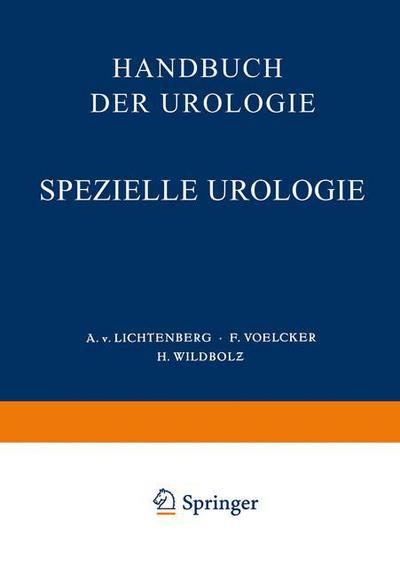 Cover for Lichtenberg  A.v. · Handbuch Der Urologie: Band 5: Spezielle Urologie Iii: Erkrankungen Der Harnleiter, Der Blase, Harnrohre, Samenblase, Prostata, Des Hodens Und Samenstranges Und Der Scheidenhaute, Scrotum. Gynakologische Urologie - Handbuch Der Urologie   Encyclopedia of  (Taschenbuch) (1928)