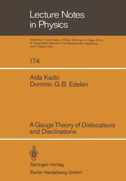 Cover for A. Kadic · A Gauge Theory of Dislocations and Disclinations - Lecture Notes in Physics (Paperback Book) (1983)