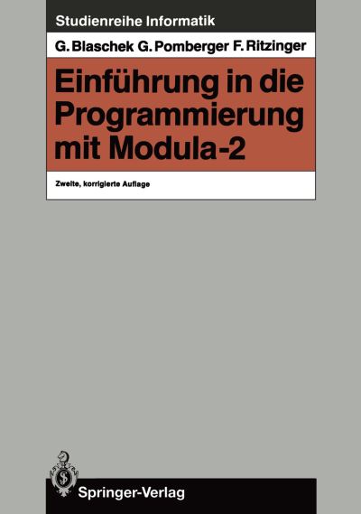 Cover for Gunther Blaschek · Einfeuhrung in die Programmierung mit Modula-2 - Studienreihe Informatik (Hardcover Book) [2nd 2., Korr. Aufl. edition] (1987)