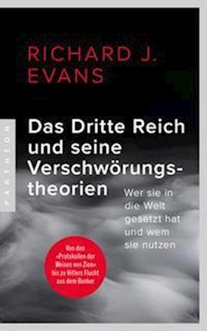 Cover for Richard J. Evans · Das Dritte Reich und seine Verschwörungstheorien (Book) (2022)