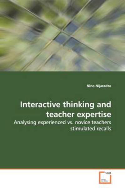 Cover for Nino Nijaradze · Interactive Thinking and Teacher Expertise (Paperback Book) (2009)