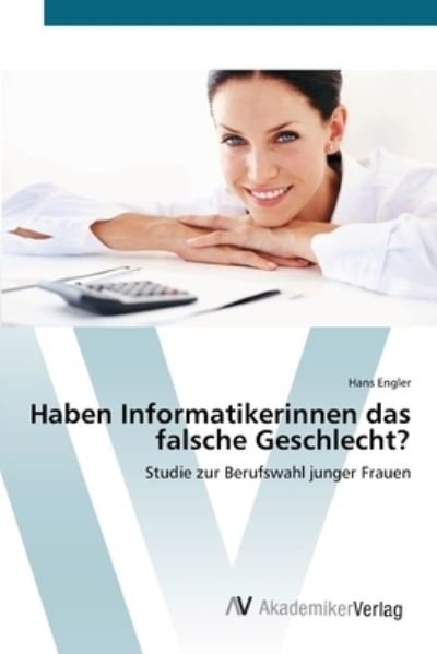 Cover for Engler · Haben Informatikerinnen das fals (Buch) (2012)