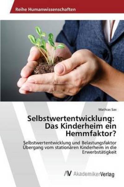 Cover for Sax · Selbstwertentwicklung: Das Kinderhe (Bog) (2015)