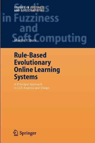 Cover for Martin V. Butz · Rule-based Evolutionary Online Learning Systems: a Principled Approach to Lcs Analysis and Design - Studies in Fuzziness and Soft Computing (Paperback Book) [1st Ed. Softcover of Orig. Ed. 2006 edition] (2010)