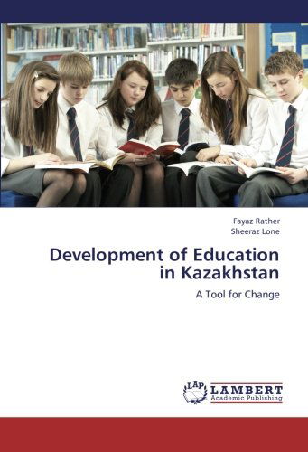 Cover for Sheeraz Lone · Development of Education in Kazakhstan: a Tool for Change (Paperback Book) (2012)