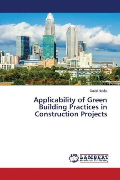Cover for Nduka David · Applicability of Green Building Practices in Construction Projects (Paperback Bog) (2015)