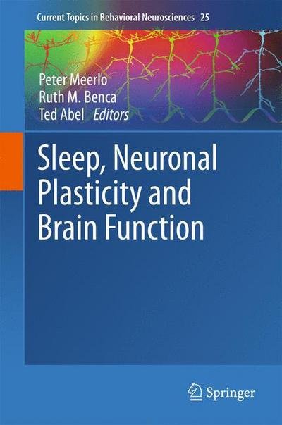 Cover for Ted Abel · Sleep, Neuronal Plasticity and Brain Function - Current Topics in Behavioral Neurosciences (Hardcover bog) [2015 edition] (2015)