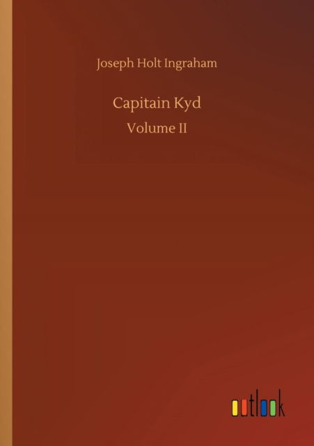 Cover for Joseph Holt Ingraham · Capitain Kyd (Paperback Book) (2018)