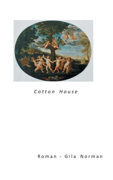 Cover for Gila Norman · Cotton House (Paperback Bog) (2021)
