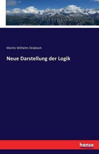 Cover for Drobisch · Neue Darstellung der Logik (Book) (2016)