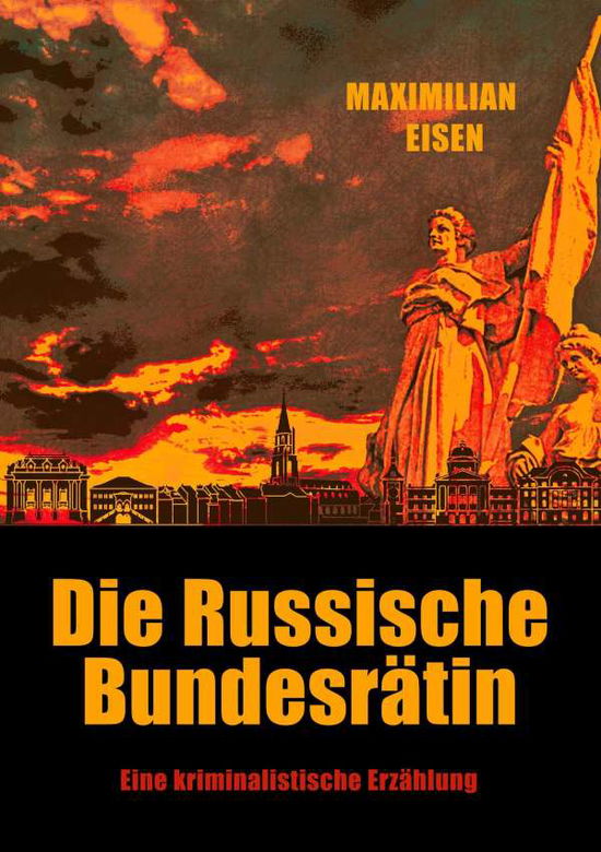 Cover for Eisen · Die Russische Bundesrätin (Book)