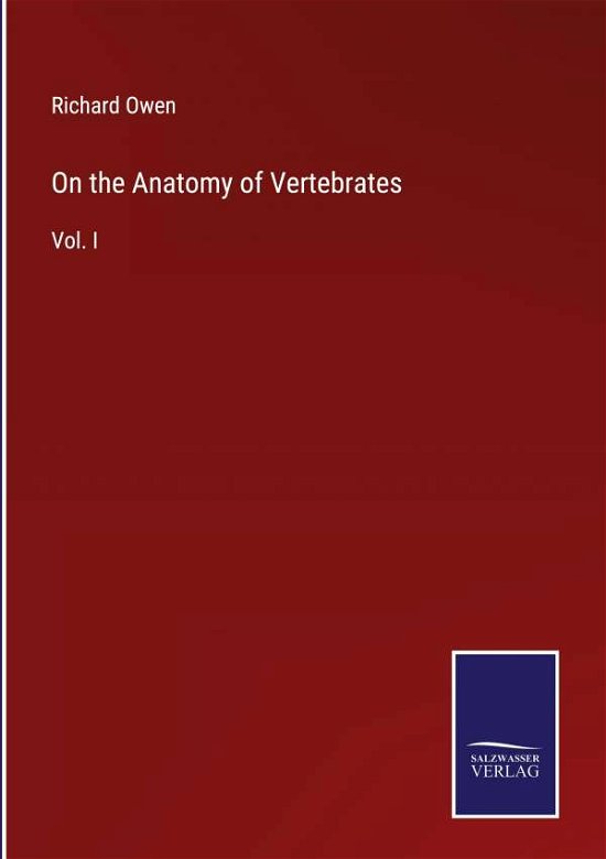 Cover for Richard Owen · On the Anatomy of Vertebrates (Hardcover Book) (2022)