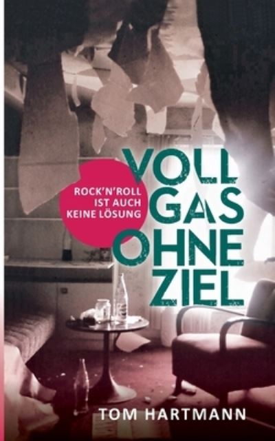 Cover for Tom Hartmann · Vollgas ohne Ziel (Paperback Book) (2021)