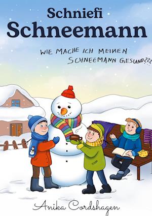 Cover for Anika Cordshagen · Schniefi Schneemann (Hardcover Book) (2021)