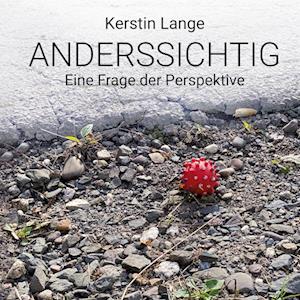 Cover for Kerstin Lange · Anderssichtig (Hardcover Book) (2022)