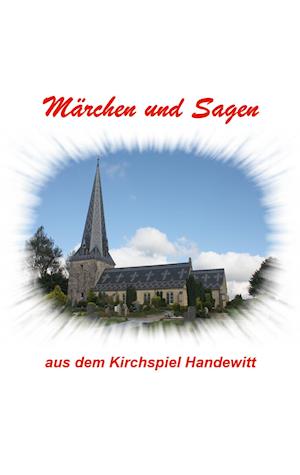 Cover for Klaus-Peter Asmussen · Märchen und Sagen aus dem Kirchspiel Handewitt (Taschenbuch) (2021)