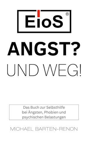 Cover for Michael Barten-Renon · EioS - Angst? Und weg! (Book) (2024)