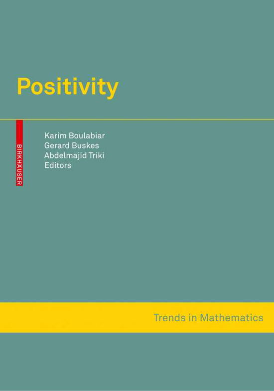Cover for Positivity - Trends in Mathematics (Hardcover Book) (2007)