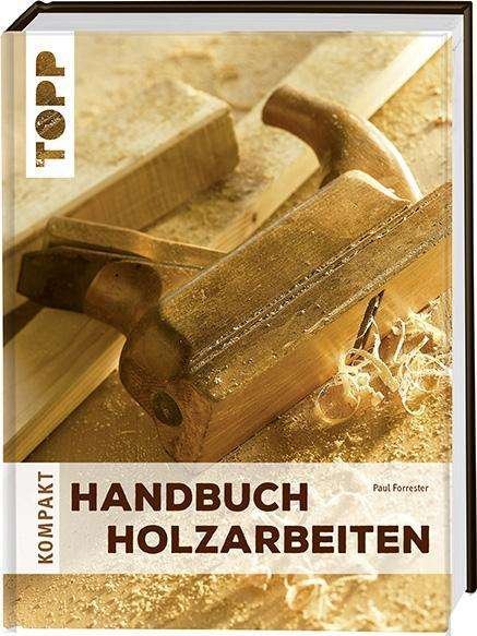 Cover for Paul Forrester · Topp Buchr.6077 Forrester:Handb.Holzarb (Book)