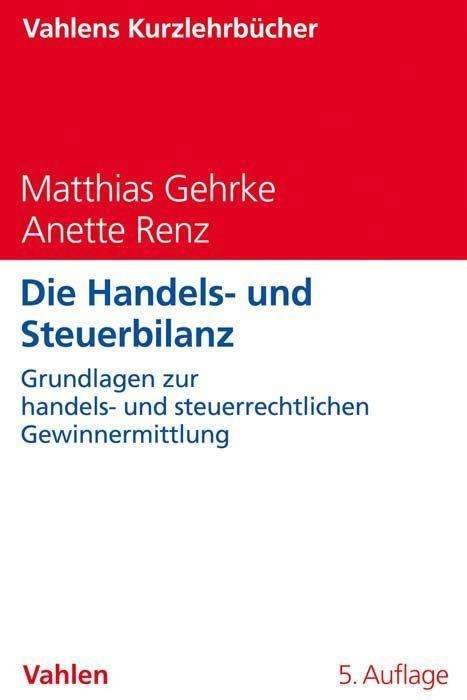 Cover for Gehrke · Die Handels- und Steuerbilanz (Bog)