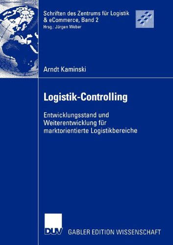 Cover for Arndt Kaminski · Logistik-Controlling - Schriften des Kuhne-Zentrums fur Logistikmanagement (Paperback Book) [2002 edition] (2002)