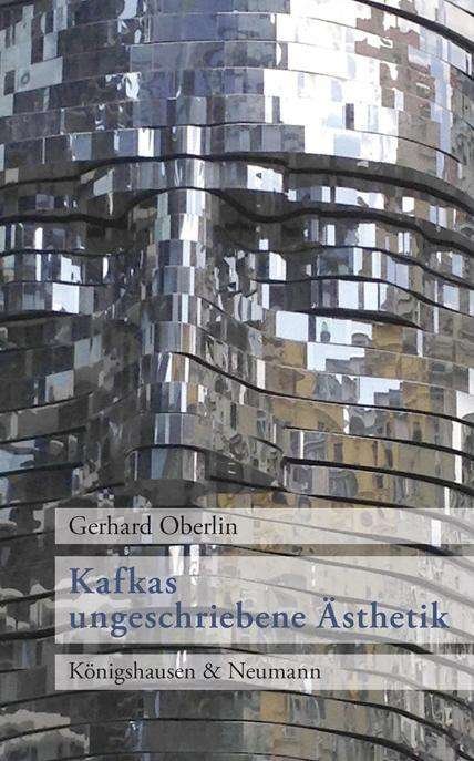 Kafkas ungeschriebene Ästhetik - Oberlin - Libros -  - 9783826064777 - 