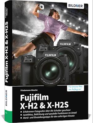 Fujifilm X-H2 und X-H2s - Friedemann Hinsche - Books - BILDNER Verlag - 9783832805777 - May 16, 2023