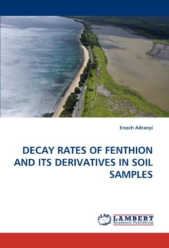 Cover for Enoch Adranyi · Decay Rates of Fenthion and Its Derivatives in Soil Samples (Pocketbok) (2010)