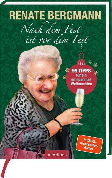 Nach dem Fest ist vor dem Fest - Renate Bergmann - Books - Ars Edition GmbH - 9783845845777 - October 4, 2021