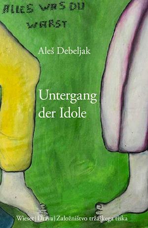 Cover for Aleš Debeljak · Untergang der Idole (Book) (2023)