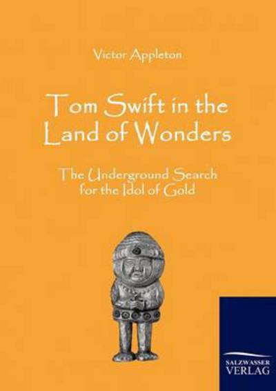 Cover for Victor II Appleton · Tom Swift in the Land of Wonders (Paperback Book) (2010)