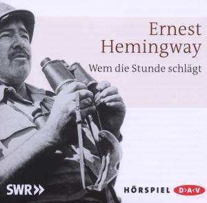 CD Wem die Stunde schlägt - Ernest Hemingway - Music - Der Audio Verlag - 9783862310777 - 