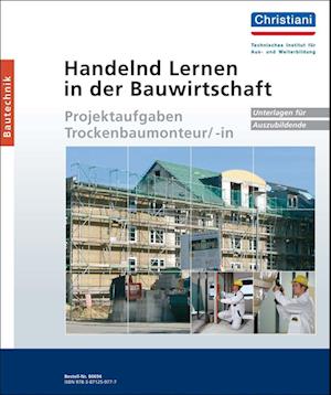 Cover for Christiani · Handelnd Lernen in der Bauwirtschaft - Projektaufgaben Trockenbaumonteur / -in (Loose-leaf) (2012)