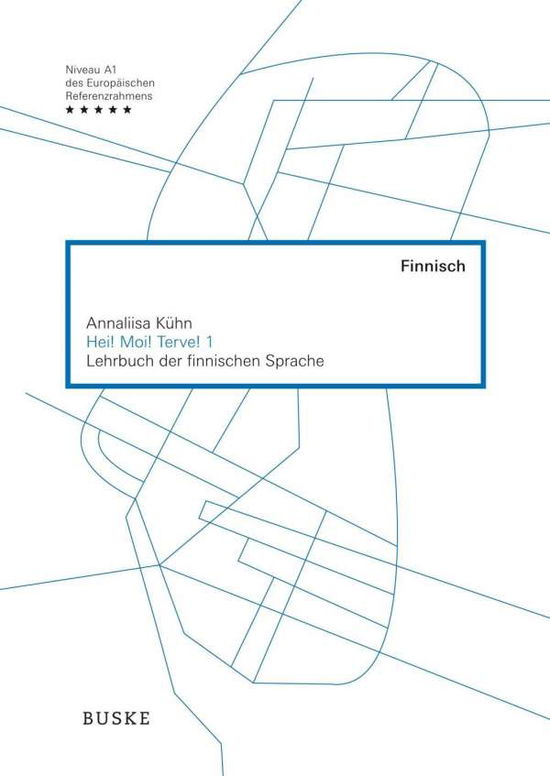 Hei! Moi! Terve! 1: Lehrbuch der finnischen Sprach - Kühn - Bøger -  - 9783875488777 - 2. februar 2023