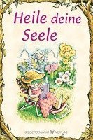 Heile deine Seele - Lisa O. Engelhardt - Books - Silberschnur Verlag Die G - 9783898456777 - March 1, 2021