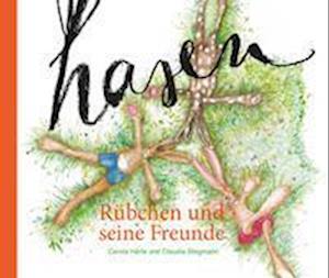 Rübchen und seine Freunde - Carola Härle - Książki - Bauer-Verlag - 9783955511777 - 12 marca 2023