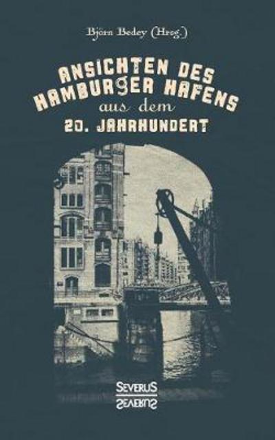 Cover for Bedey · Ansichten des Hamburger Hafens au (Book) (2017)