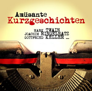 Various Artists · Amüsante Kurzgeschichten (CD) (2017)